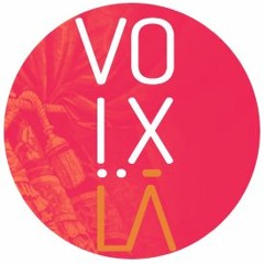 VOIX:LÀ Festival