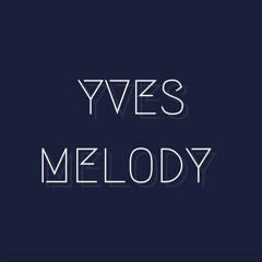 yves melody