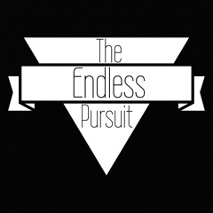 The Endless Pursuit