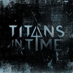 Titans In Time