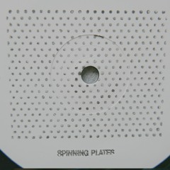 Spinning Plates.
