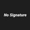 No Sinature