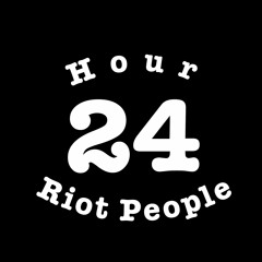 24 Hour Riot People