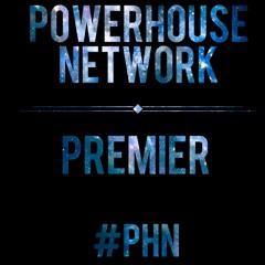 PowerHouse Premier #PHN