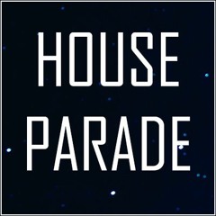 House Parade