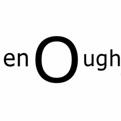 EnuffOit