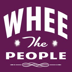 Whee the People