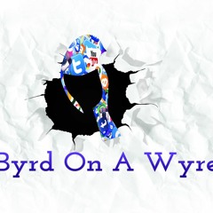 A Byrd On A Wyre