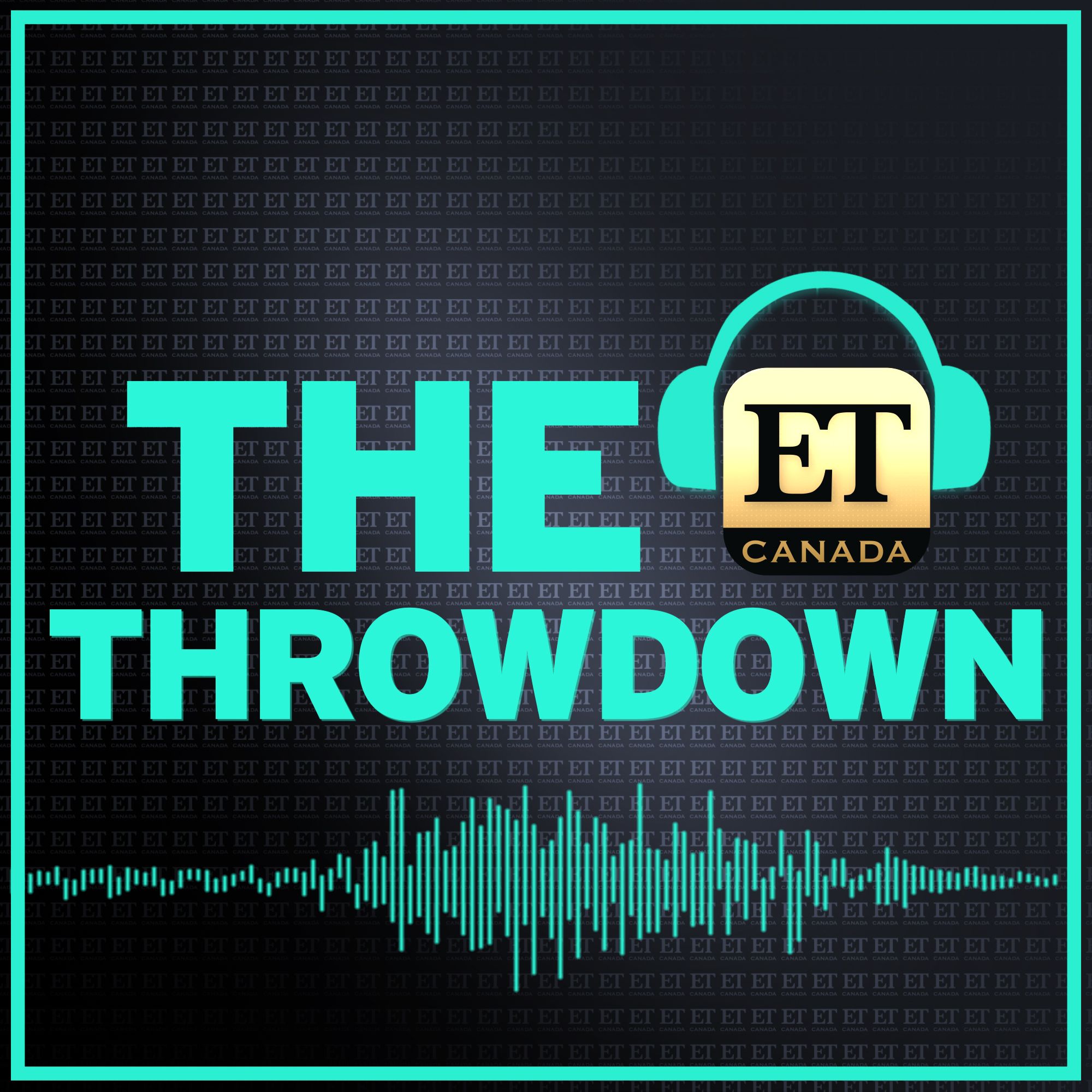 The ET Canada Throwdown