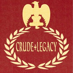 Crude Legacy