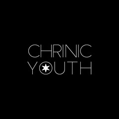 Chronic Youth