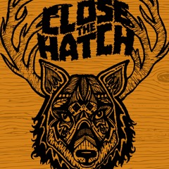 Close The Hatch