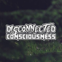DisconnectedConsciousness