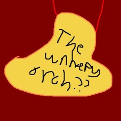 The Unhepy Orch