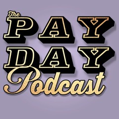 Pay Day Podcast