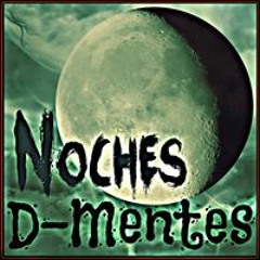 Noches D-Mentes