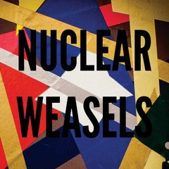 Nuclear Weasels
