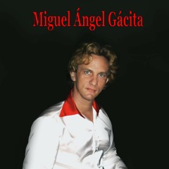 Miguel Angel Gacita