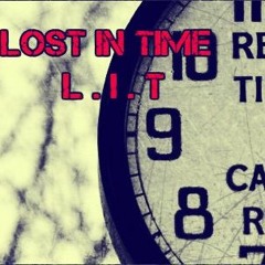 Lo$t In Time(L.I.T)
