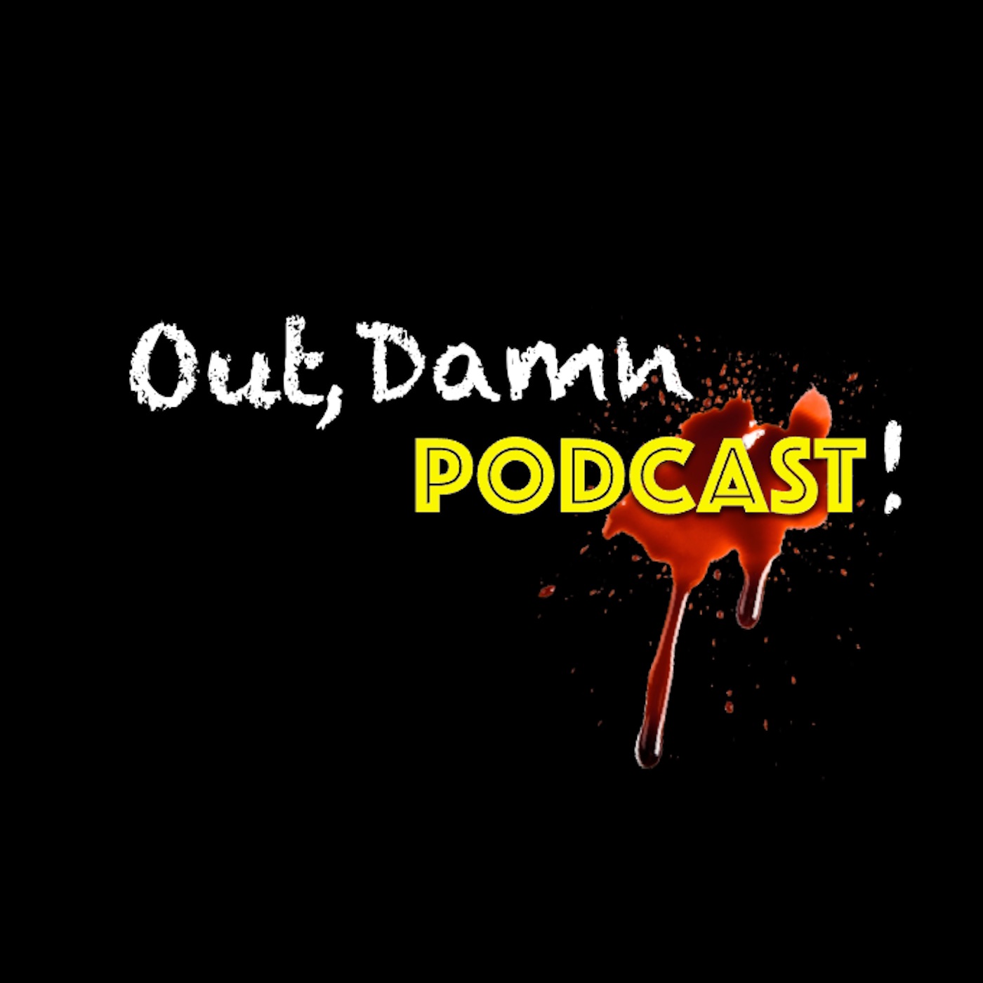 Out, Damn Podcast