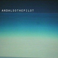 andalsothepilot