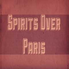 Spirits Over Paris
