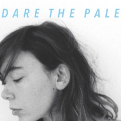 DARE THE PALE