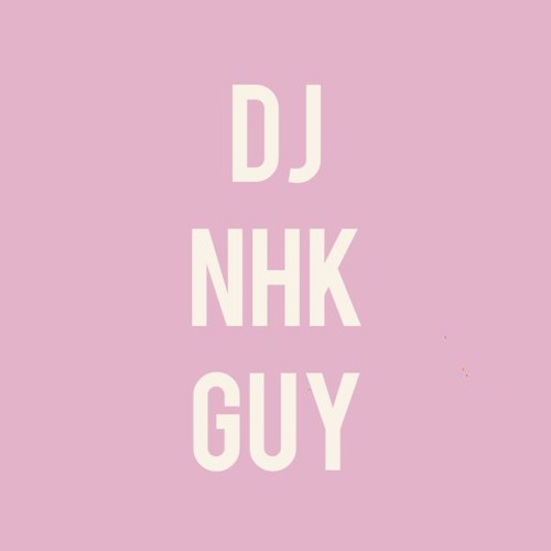 DJ NHK Guy’s avatar