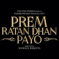 Prem Ratan Dhan Payo