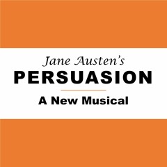 PERSUASION: A New Musical