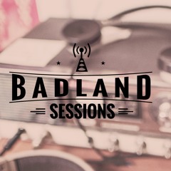 Badland Sessions