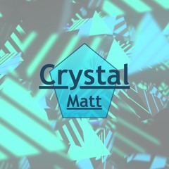 Crystal Matt