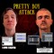 Pretty Boy Attack