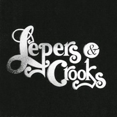 Lepers & Crooks