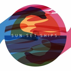 Sun.Set.Ships