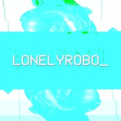 LonelyRoboロボット