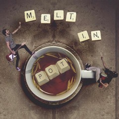 Melt In Pot