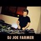 DJ JOE FARMER