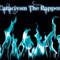 XxXCataclysmtheRapperXxX