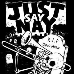 Just Say Nay