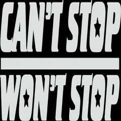 Can't Stop Won't Stop UK