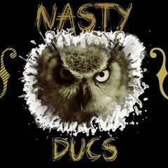 Nasty Ducs