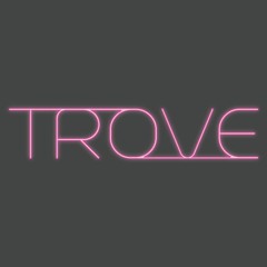 TROVE