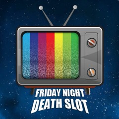 Friday Night Death Slot