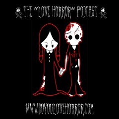 The Love Horror Podcast