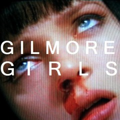 GILMORE GIRLS