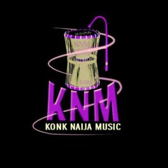 KONK NAIJA MUSIC