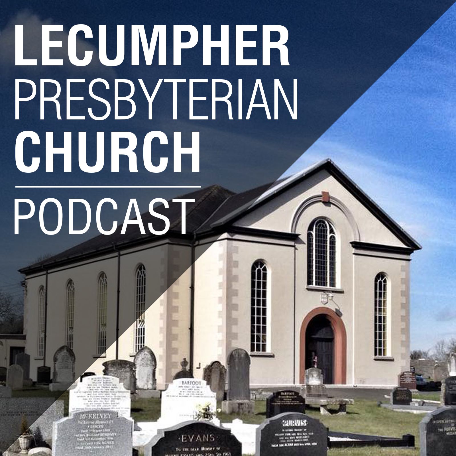 Lecumpher Presbyterian Podcast