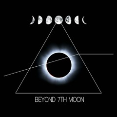 Beyond 7th Moon