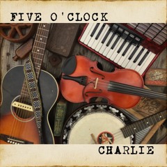 Five O'Clock Charlie
